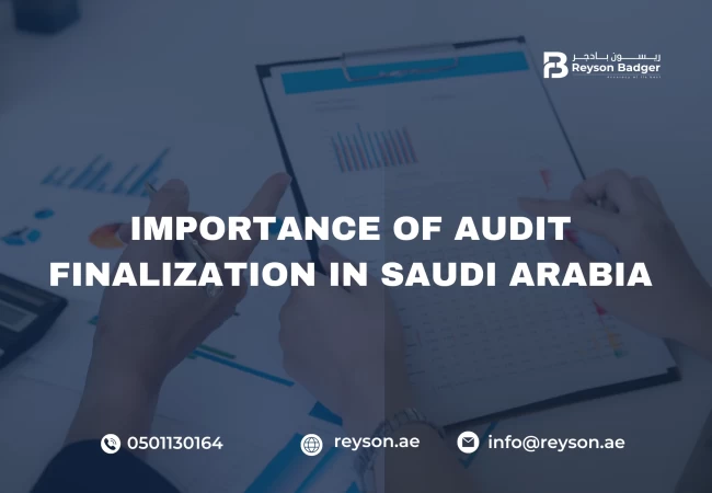 The Importance of Audit Finalization in Saudi Arabia