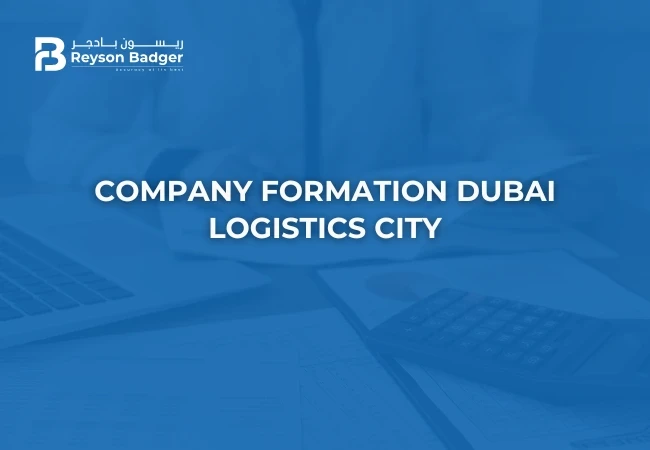 Company Formation in Dubai Logistics City (DLC)