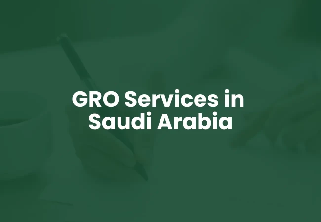 Dedicated GRO Services in Saudi Arabia