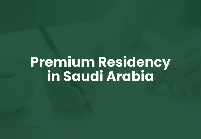 Premium Residency in Saudi Arabia