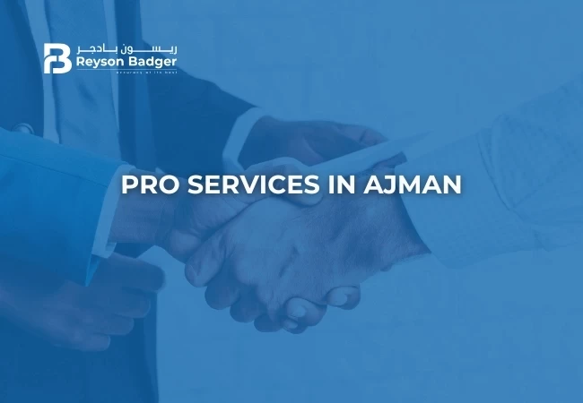 PRO Services in Ajman Business setup and support