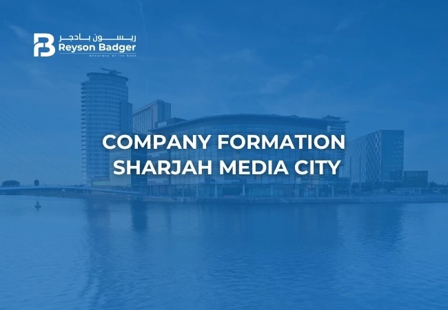 Company formation in Sharjah Media City (Shams) with Reyson Badger